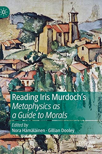 Reading Iris Murdoch's Metaphysics as a Guide to Morals von MACMILLAN